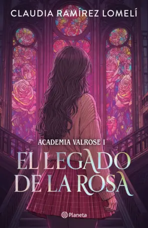 Portada Academia Valrose 1. El legado de la rosa
