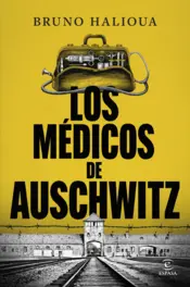 Portada Los médicos de Auschwitz
