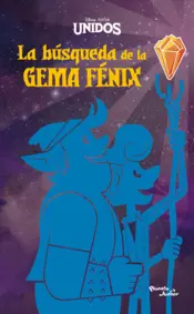 Portada Unidos. La búsqueda de la Gema Fénix