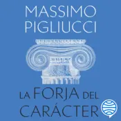 Portada La forja del carácter