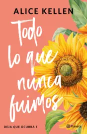 Portada Todo lo que nunca fuimos