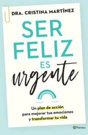 Portada Ser feliz es urgente (Edición mexicana)