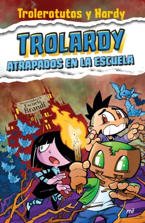 Portada Trolardy 4. Atrapados en la escuela