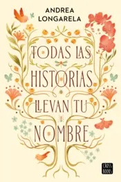 Portada Todas las historias llevan tu nombre