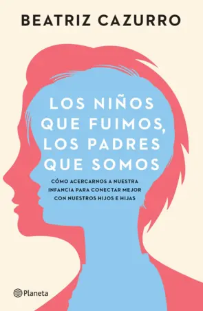 Portada Los niños que fuimos, los padres que somos