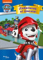 Portada PAW Patrol. ¡Caballeros al rescate!
