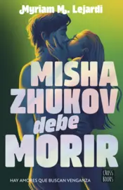 Portada Misha Zhukov debe morir