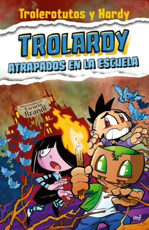 Portada Trolardy 4. Atrapados en la escuela