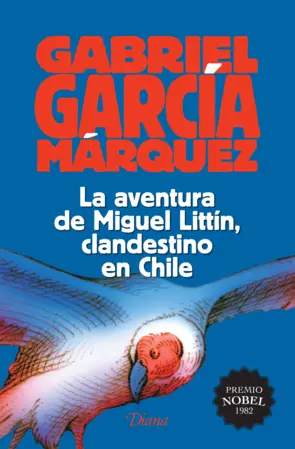 Portada La aventura de Miguel Littín, clandestino en Chile