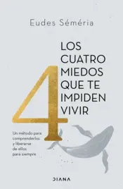 Portada Los cuatro miedos que te impiden vivir