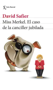 Portada Miss Merkel. El caso de la canciller jubilada