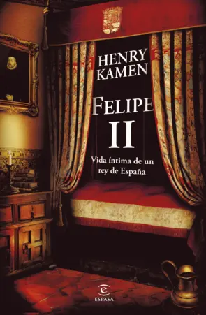 Portada Felipe II. Vida íntima de un rey de España