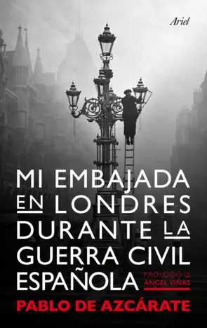 Portada Mi embajada en Londres durante la guerra civil española