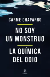 Portada No soy un monstruo + La química del odio (pack)