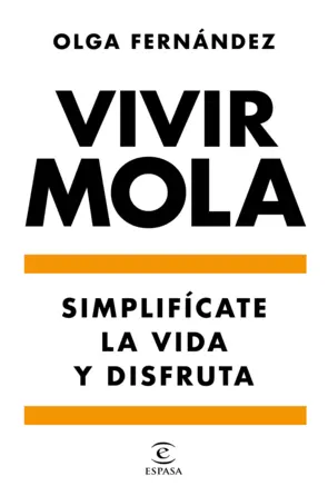 Portada Vivir mola. Simplifícate la vida y disfruta