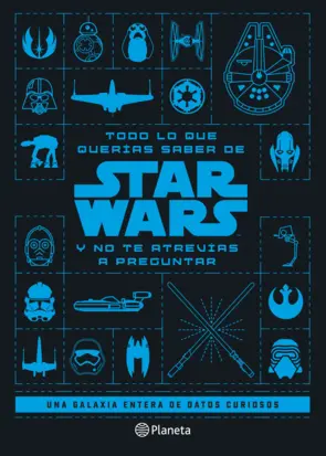 Portada Todo lo que querías saber de Star Wars y no te atrevías a preguntar