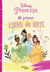 Portada Disney Princesa. Mi primer libro de arte