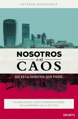 Portada Nosotros o el caos: así es la derecha que viene
