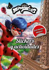 Portada Miraculous. Las aventuras de Ladybug. ¡Stickers y actividades!