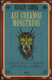 Portada Así creamos monstruos