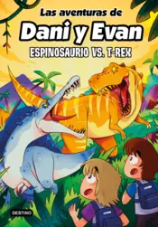 Portada Las aventuras de Dani y Evan 10. Espinosaurio vs. T-Rex