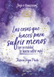 Portada Las cosas que haces para sufrir menos (que en realidad te hacen sufrir más)