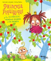 Portada Princesa Piquiriqui y la (espantosa) verdad sobre los bebés