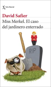Portada Miss Merkel. El caso del jardinero enterrado