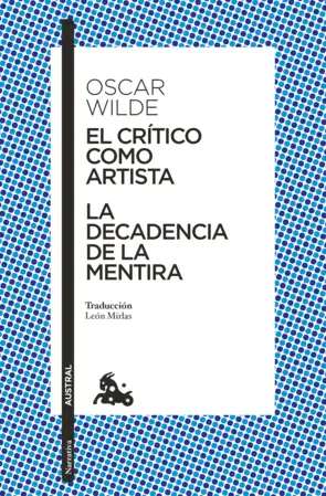 Portada El crítico como artista / La decadencia de la mentira