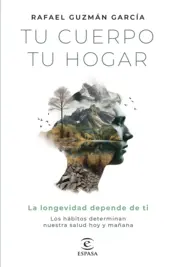 Portada Tu cuerpo, tu hogar. La longevidad depende de ti (Edición mexicana)