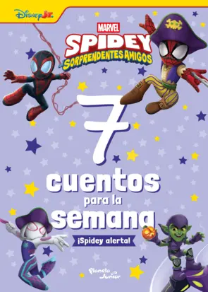 Portada Spidey y sus sorprendentes amigos. 7 cuentos para la semana. ¡Spidey alerta!