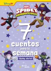 Portada Spidey y sus sorprendentes amigos. 7 cuentos para la semana. ¡Spidey alerta!