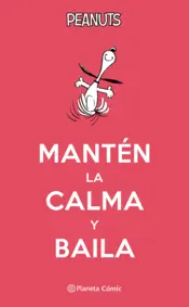 Portada Peanuts. Mantén la calma y baila