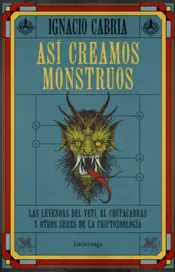 Portada Así creamos monstruos