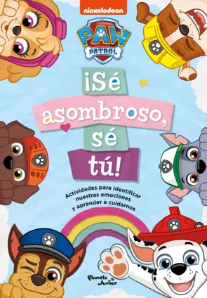 Portada Paw Patrol. ¡Sé asombroso, sé tú!