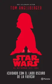 Portada Star Wars. ¡Cuidado con el lado oscuro de la Fuerza!
