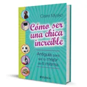 Portada Cómo ser una chica increíble 0