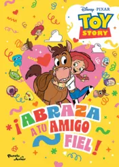 Portada Toy Story. Abraza a tu amigo fiel