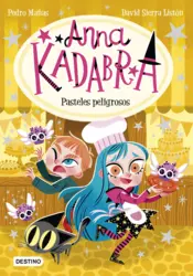 Portada Anna Kadabra 6. Pasteles peligrosos