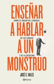 Portada Enseñar a hablar a un monstruo