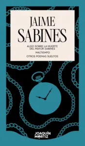 Portada Algo sobre la muerte del Mayor Sabines / Maltiempo / Otros poemas sueltos