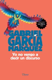Portada Yo no vengo a decir un discurso (Edición conmemorativa 2015)
