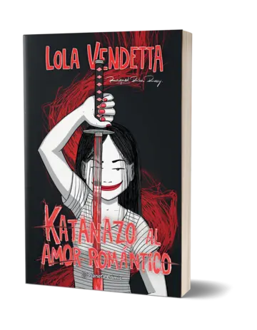 Portada Lola Vendetta. Katanazo al amor romántico