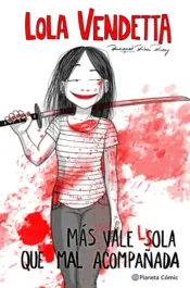 Portada Lola Vendetta. Más vale Lola que mal acompañada