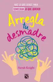 Portada Arregla tu desmadre