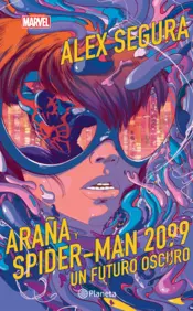 Portada Araña y Spider-Man 2099. Un futuro oscuro