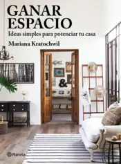 Portada Ganar espacio.Ideas simples para potenciar tu casa