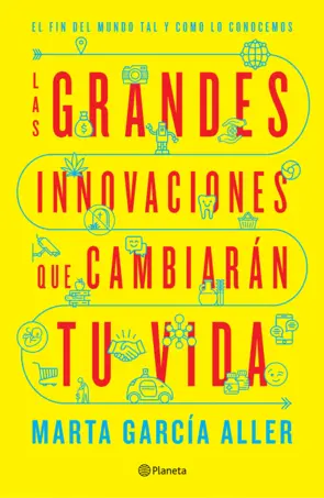 Portada Las grandes innovaciones que cambiarán tu vida (Edición mexicana)