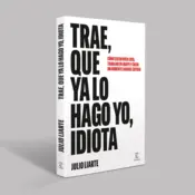 Portada Déjalo, mejor lo hago yo, idiota 0