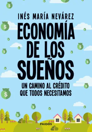 Portada Economía de los sueños. Un camino al crédito que todos necesitamos